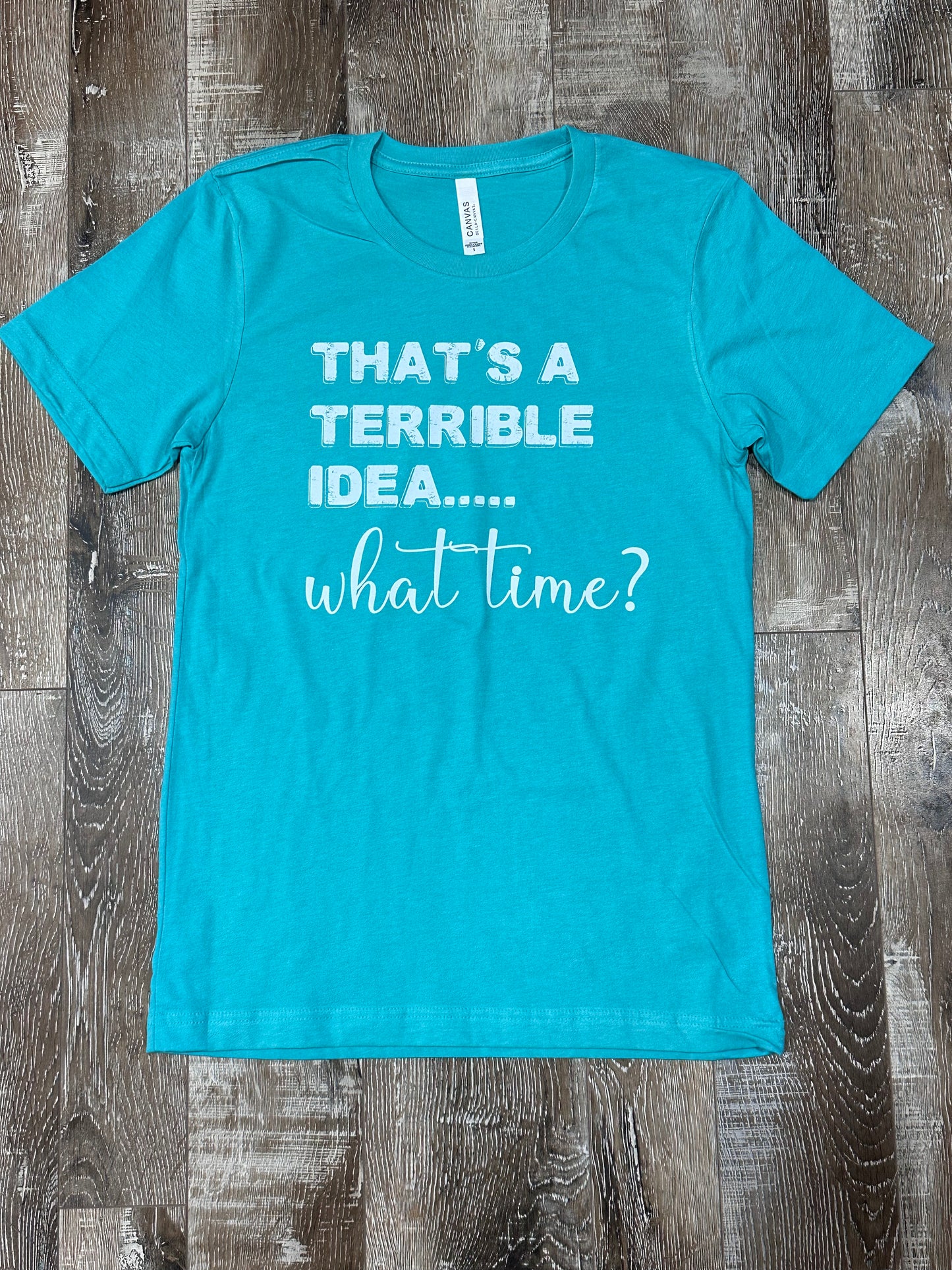 Terrible Idea T-shirt