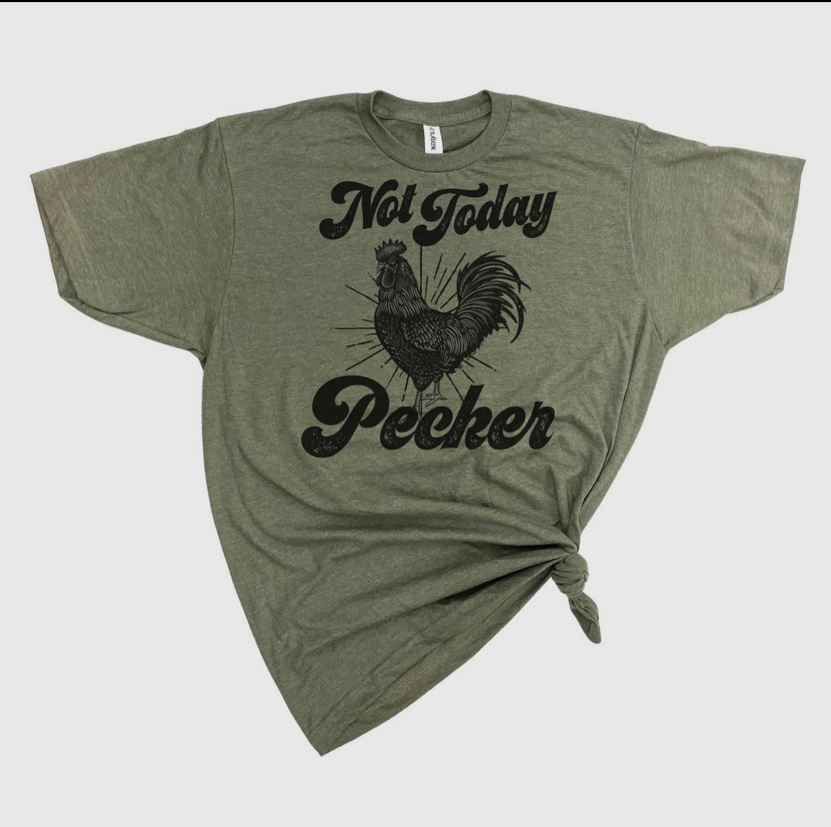 Not Today Pecker T-Shirt